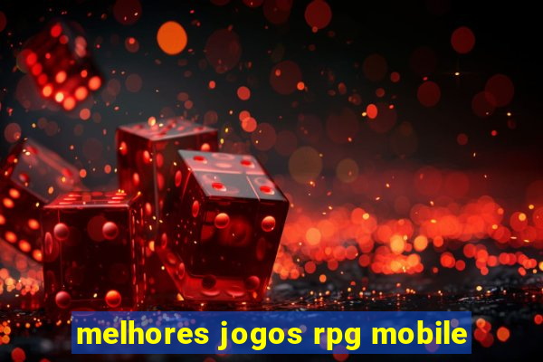 melhores jogos rpg mobile